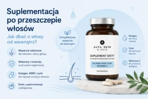 suplement po przeszczepie włosów