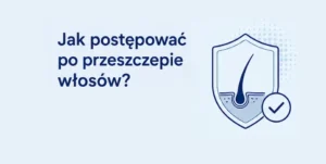 pielęgnacja po przeszczepie włosów